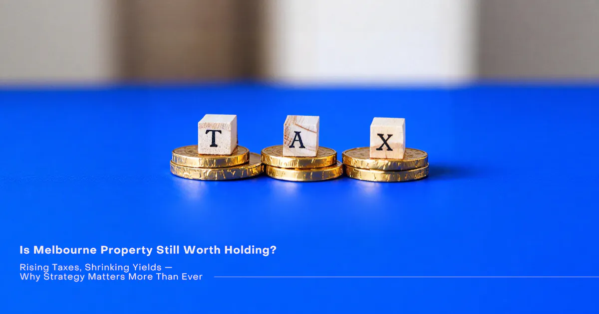Are Melbourne Property Investments Still Worth It Despite Victoria's High Land Tax Burden?