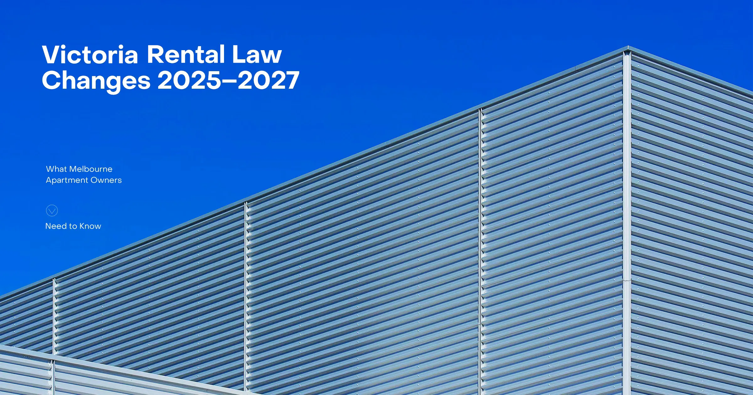 What Are Victoria's Rental Law Changes Between 2025 and 2027, and What Do Melbourne Apartment Owners Need to Do?