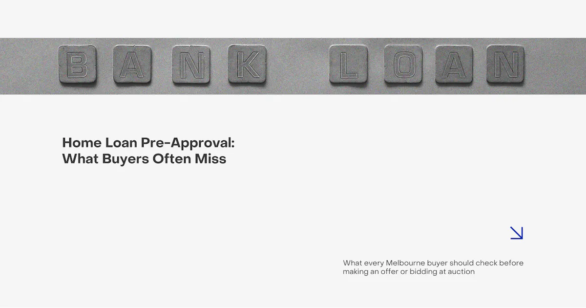 Home Loan Pre-Approval in Melbourne: What Buyers Often Miss Before Making an Offer