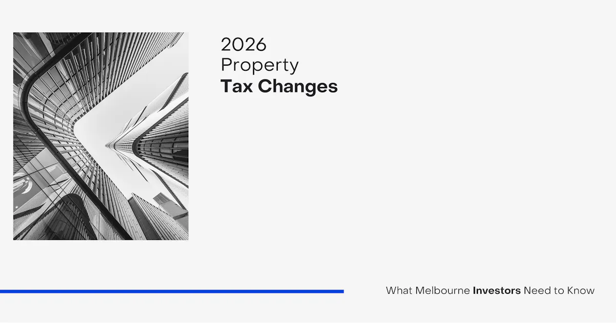 How Do the 2026 Negative Gearing and CGT Changes Affect Melbourne Property Investors — and Who Should Still Buy?