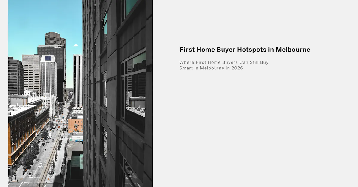 First Home Buyer Hotspots in Melbourne