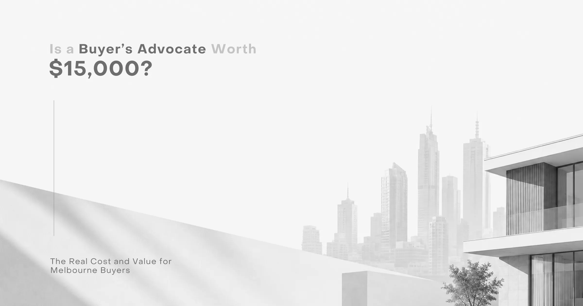 Is a Buyer's Advocate Worth $15,000?