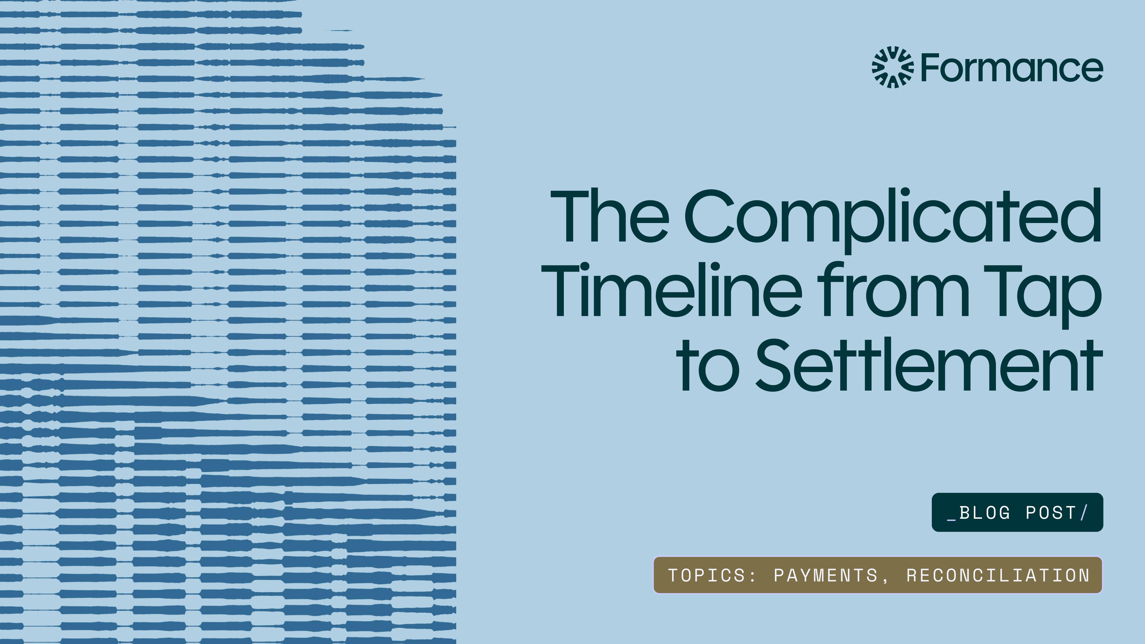 The Complicated Timeline from Tap to Settlement