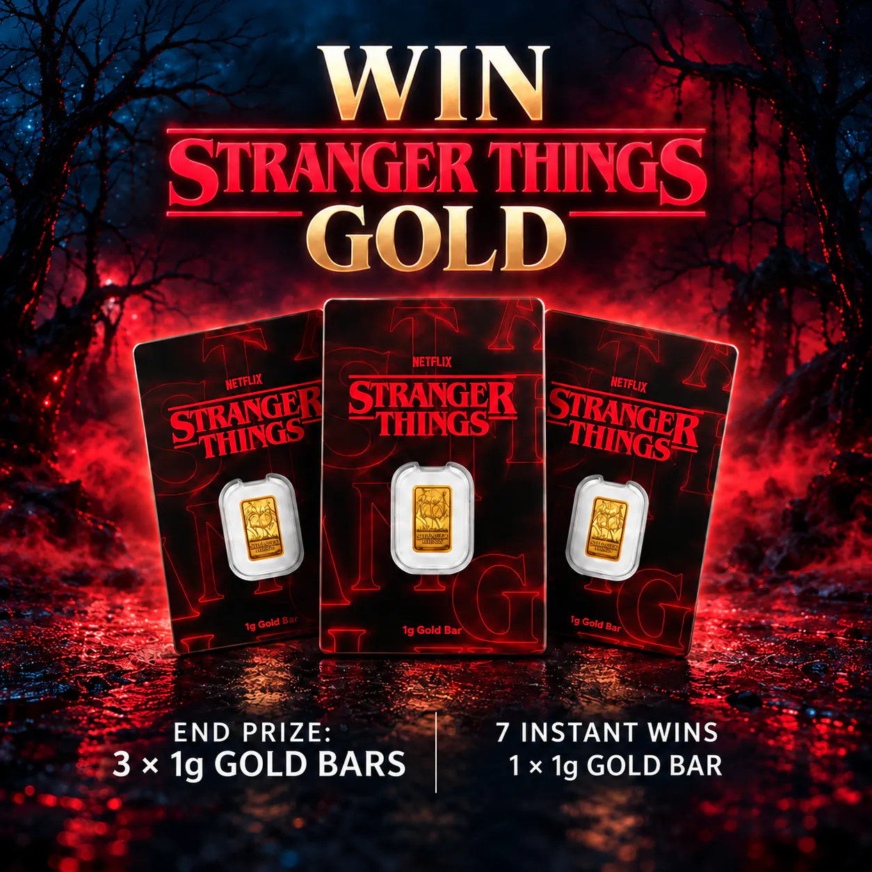 Stranger Things Gold Bar Instant Win 6-30 Oct