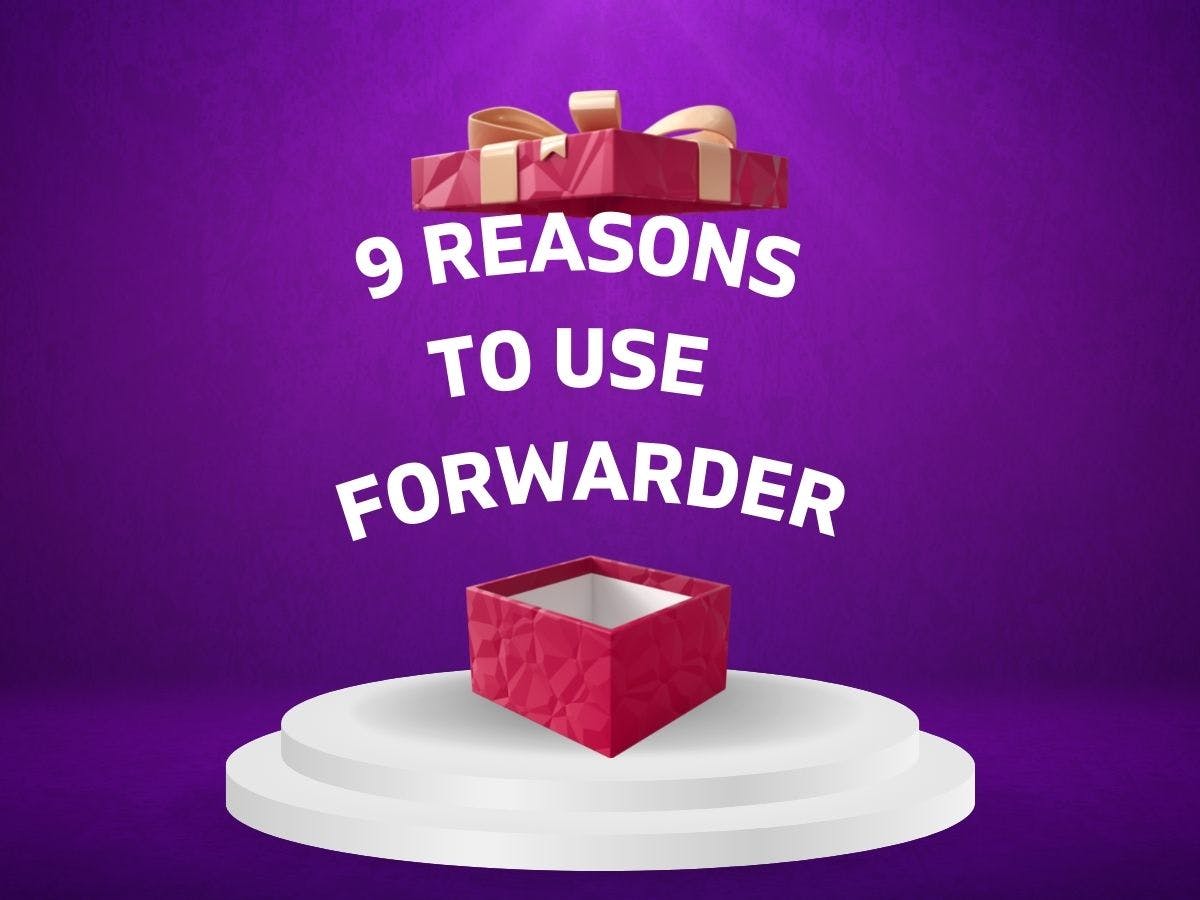Why you should use a forwarder with 9 reasons! Reasons of using a parcel forwarder. 