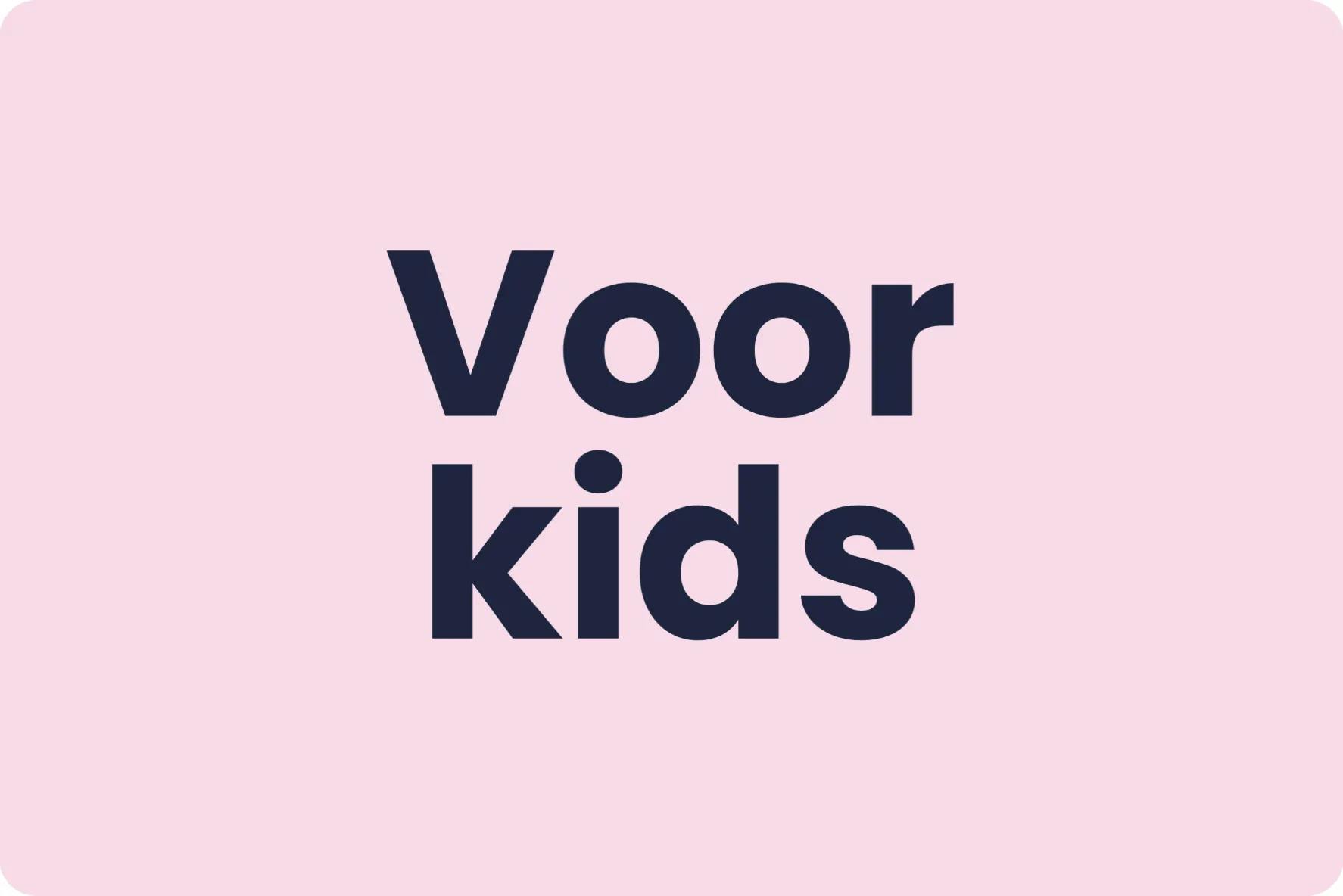 Voor kids