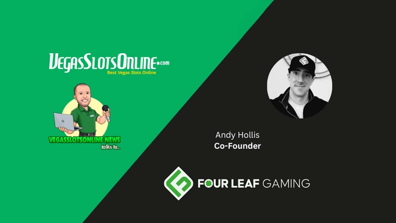 VegasSlotsOnline News Talks to Four Leaf Gaming Co-Founder Andy Hollis