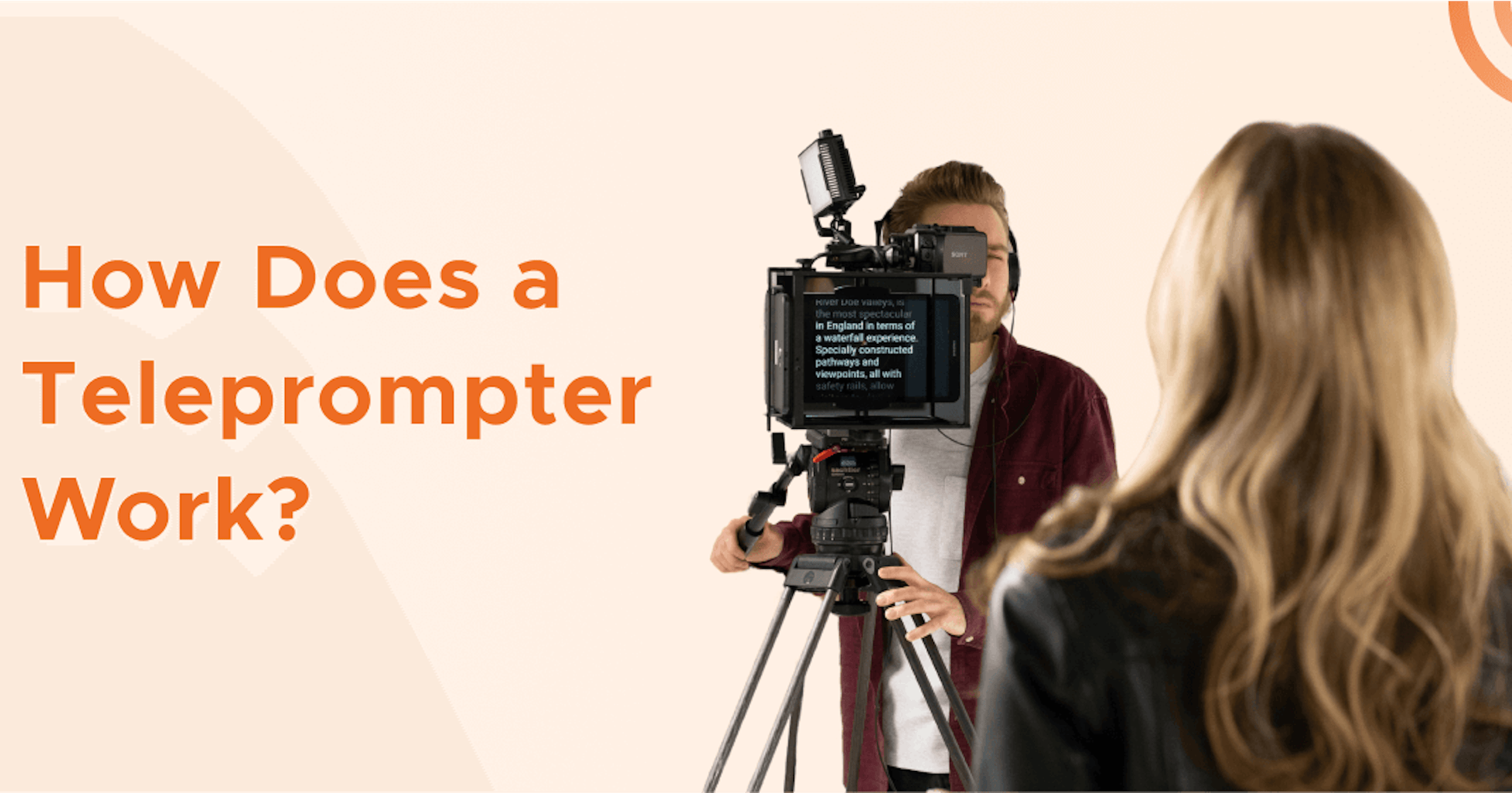 How Does a Teleprompter Work - Components, Types & Mechanism