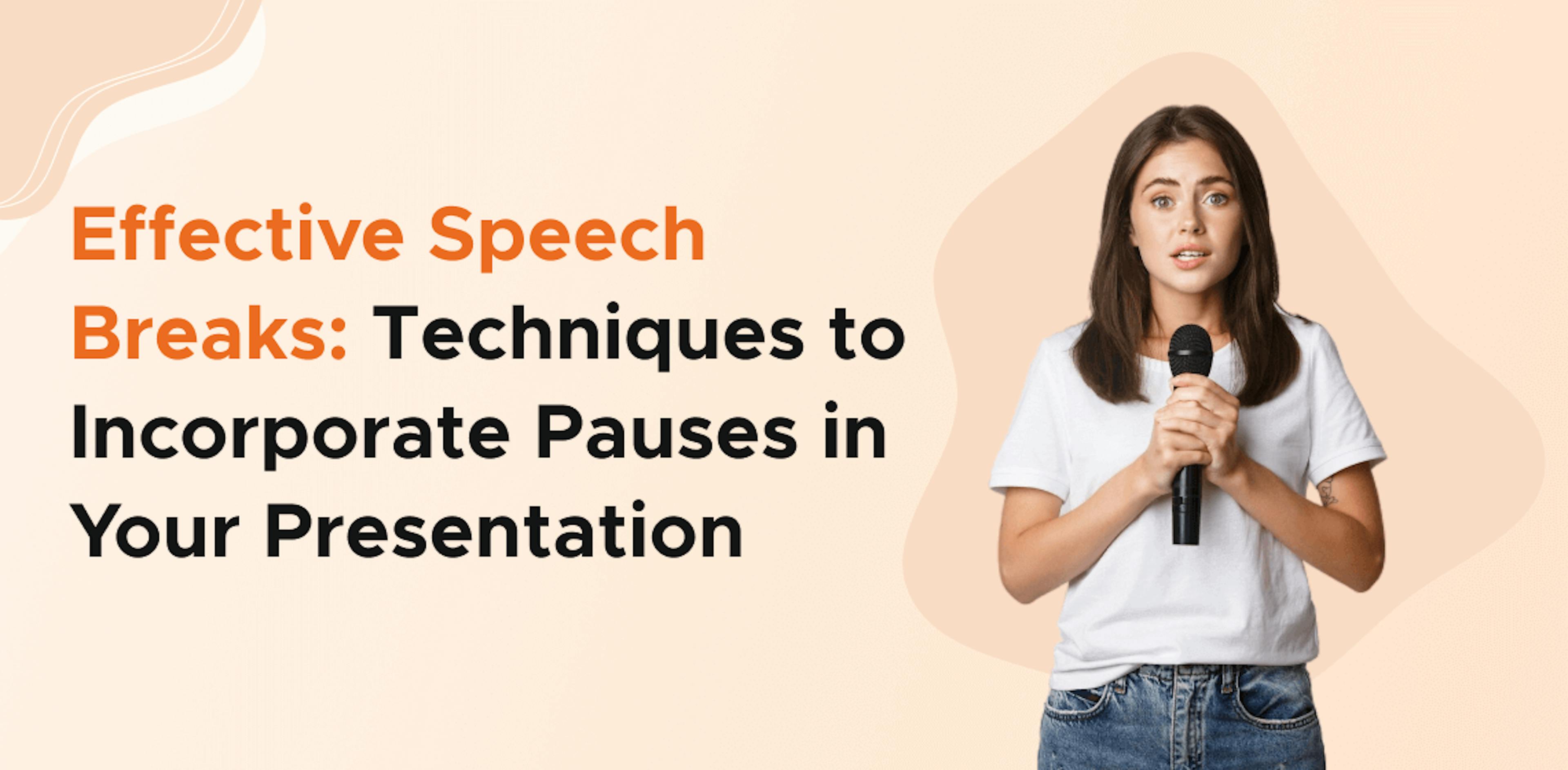 Techniques to incorporate pauses in your presentation