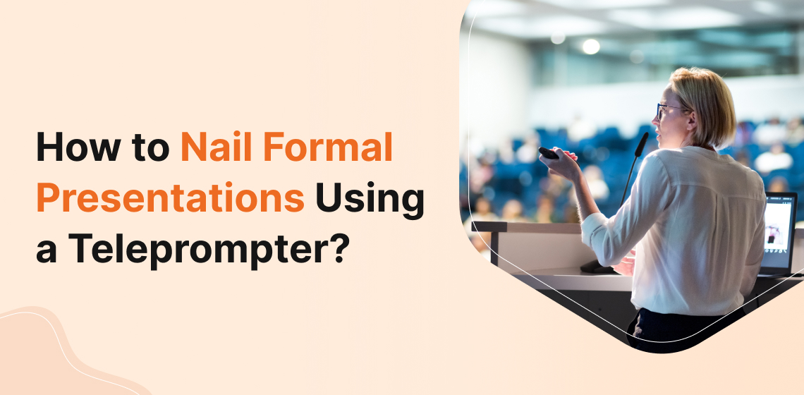 Tips to Deliver Flawless Presentations with Teleprompters