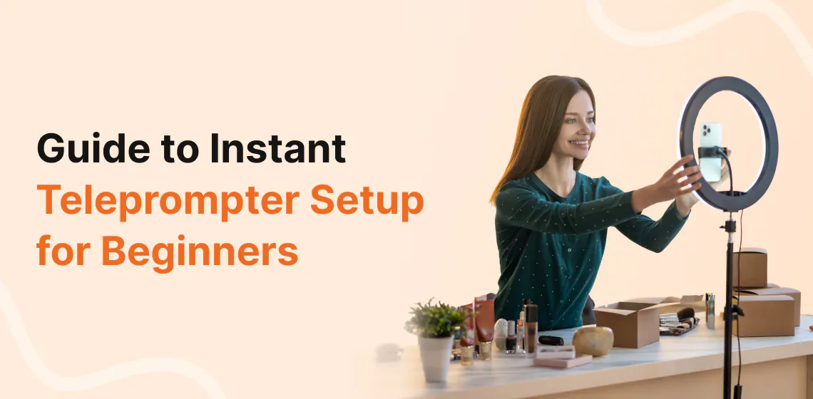 The Ultimate Guide to Teleprompter Setup for Beginners