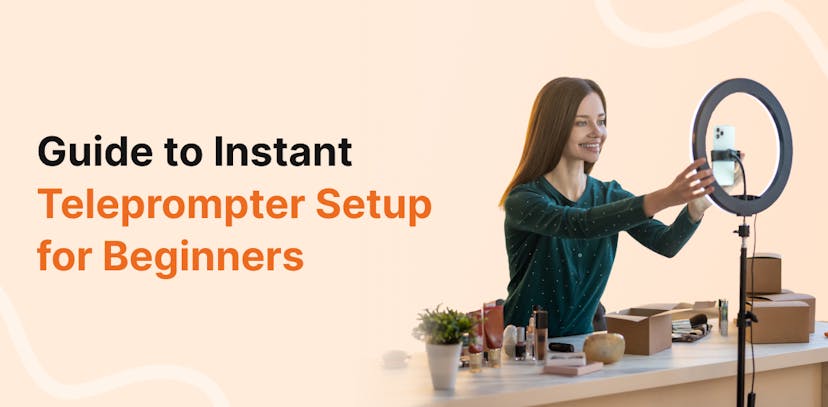 Beginner's Guide to Instant Teleprompter Setup