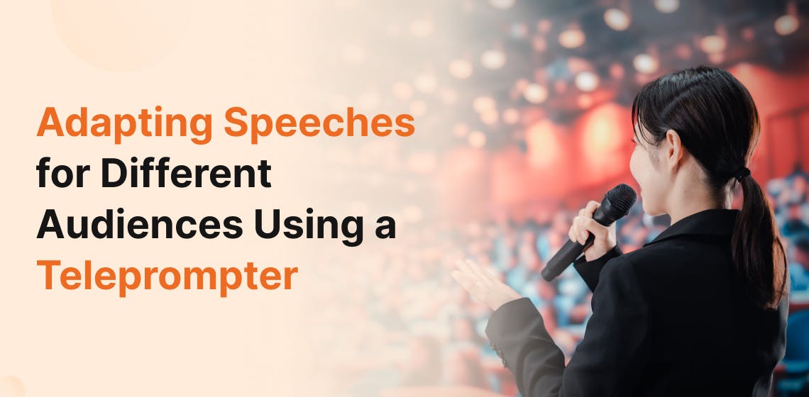 How to Adapt Speeches for Different Audiences Using a Teleprompter?