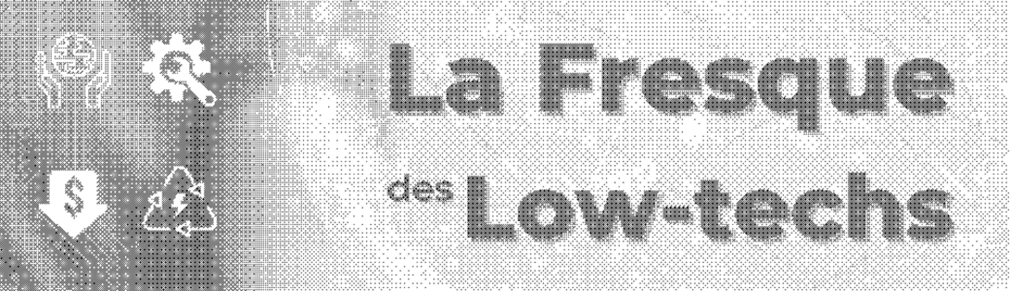 La fresque des low-techs