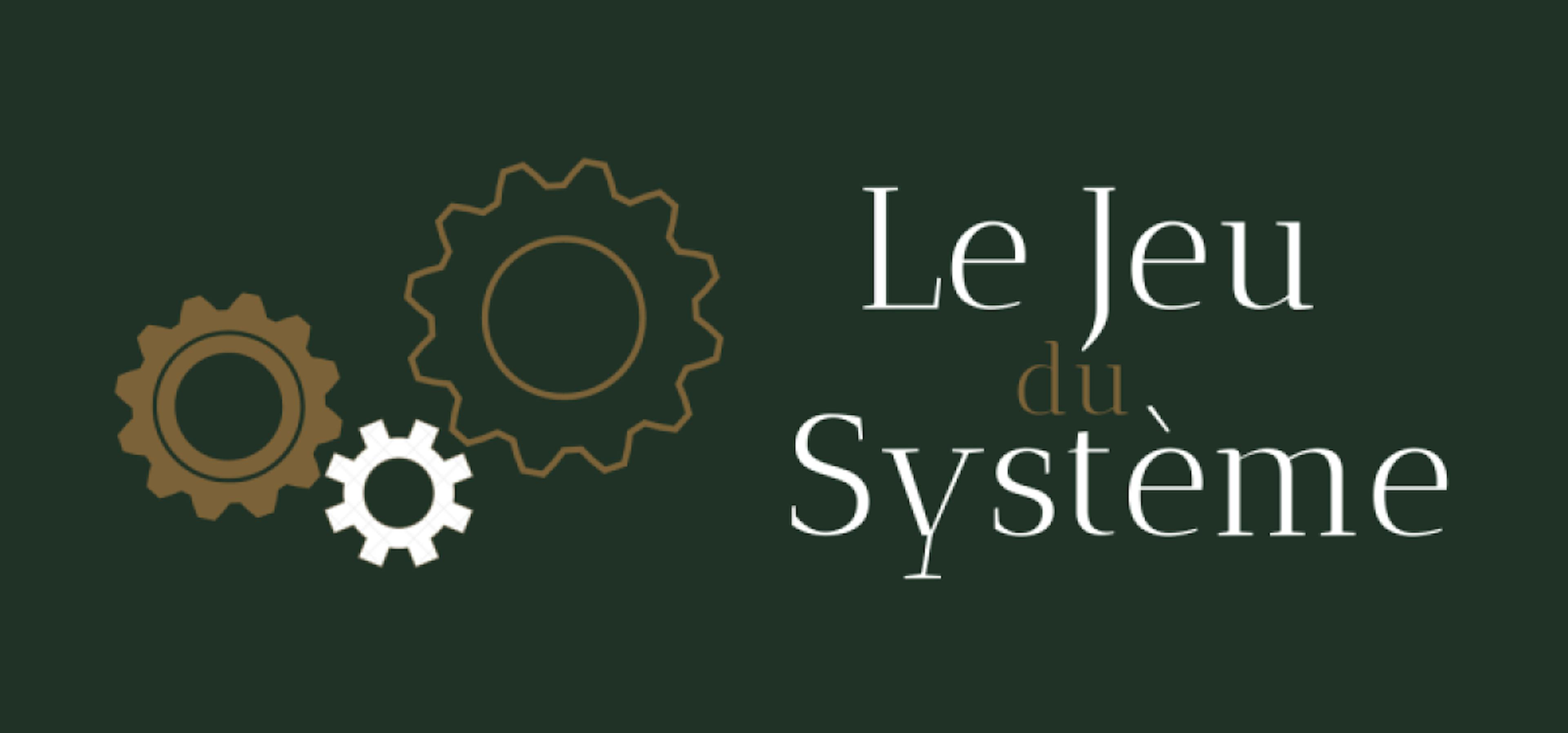 Le jeu du système