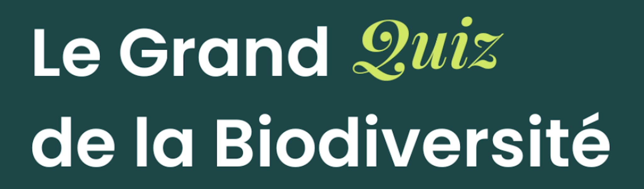 Grand Quiz Biodiversité