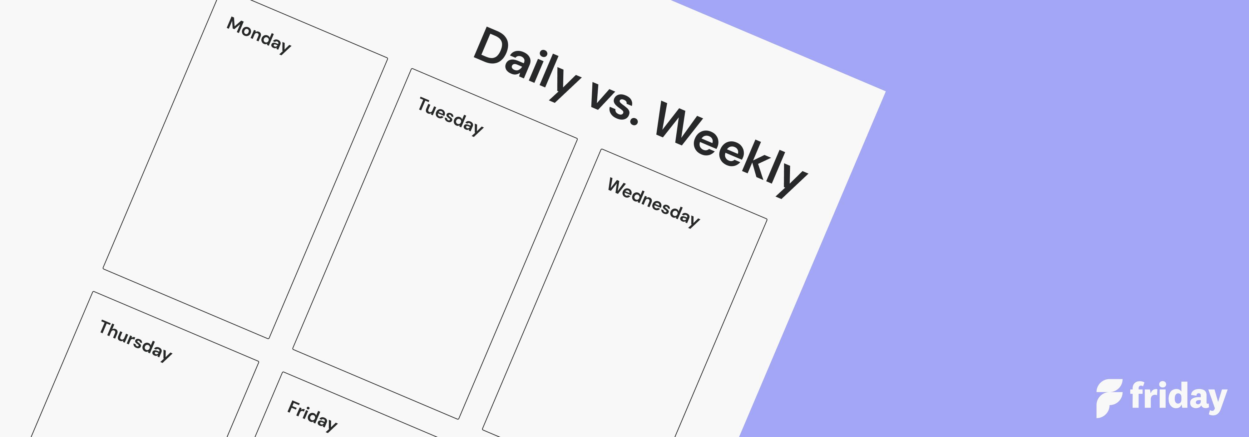 daily-vs-weekly-planners-which-one-is-best-friday-app