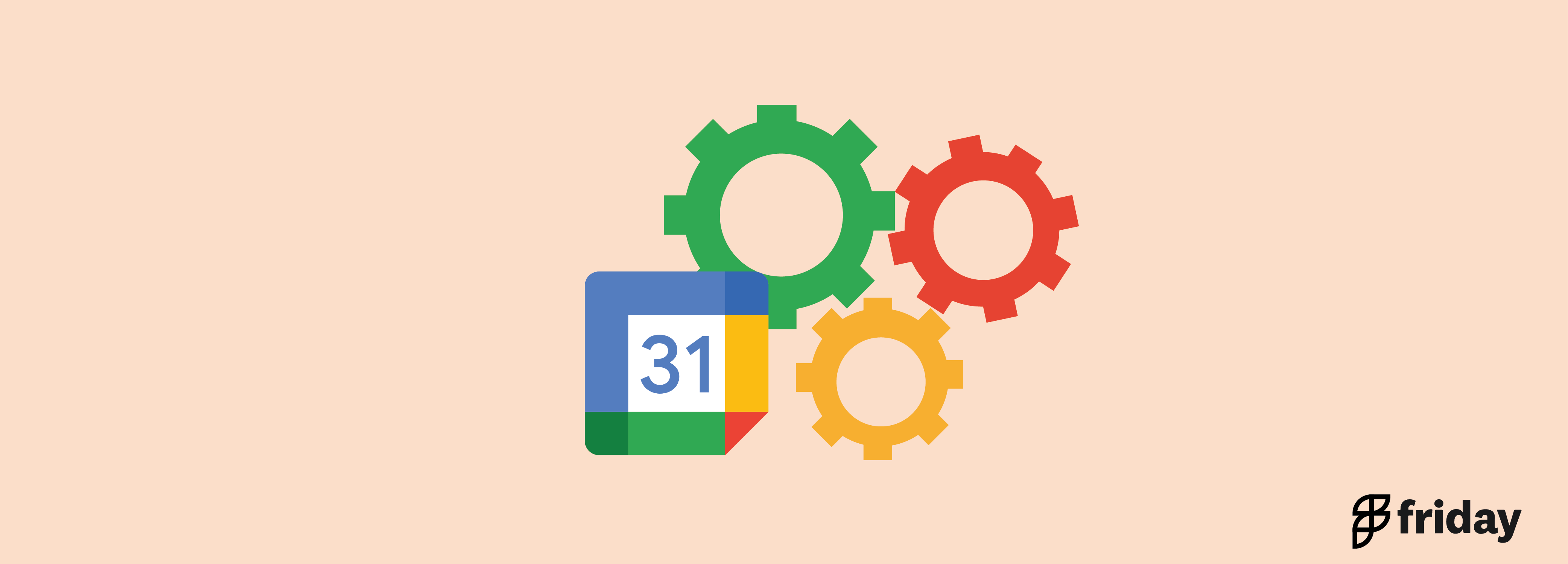 13 Best Google Calendar Integrations For Better Workflows Friday app