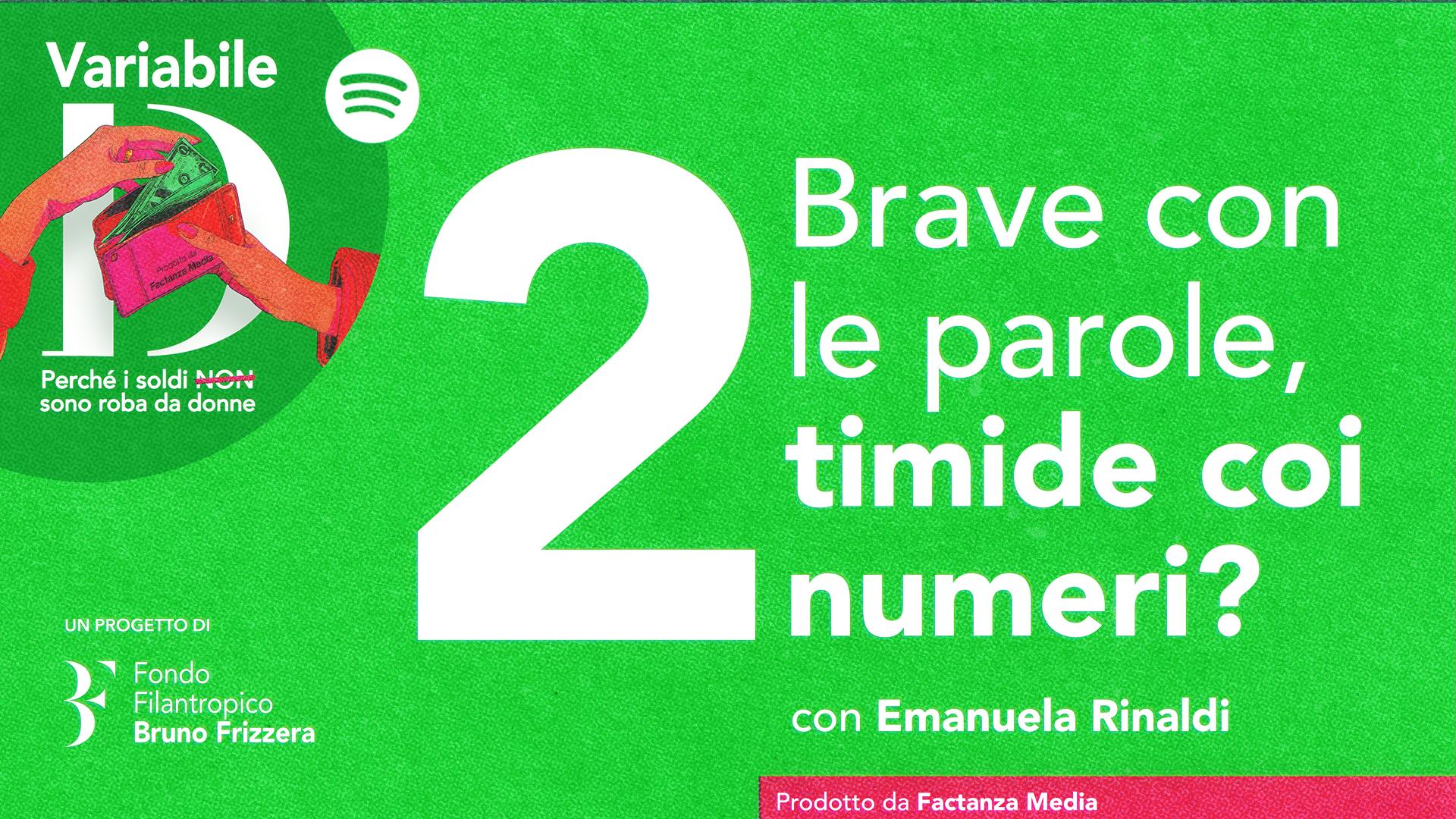 Copertina seconda puntata podcast Variabile D-  "Brave con le parole, timide con i numeri?"
