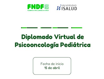 El 15 de abril inicia el Diplomado Virtual de Psicooncología Pediátrica