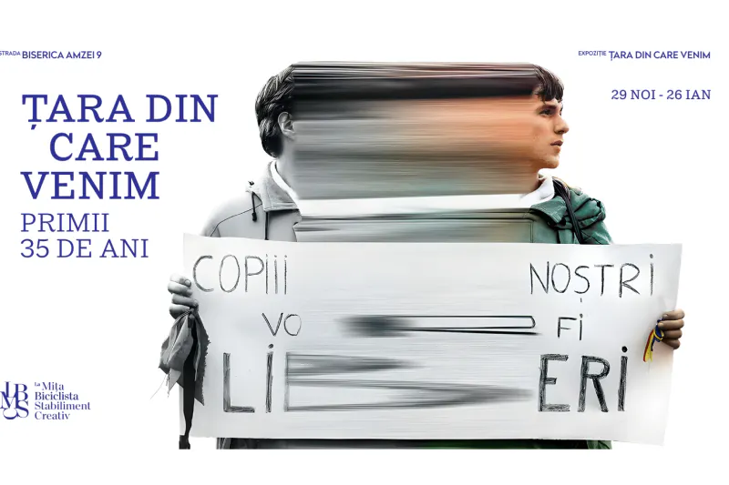 Expoziţia „Ţara din care venim”