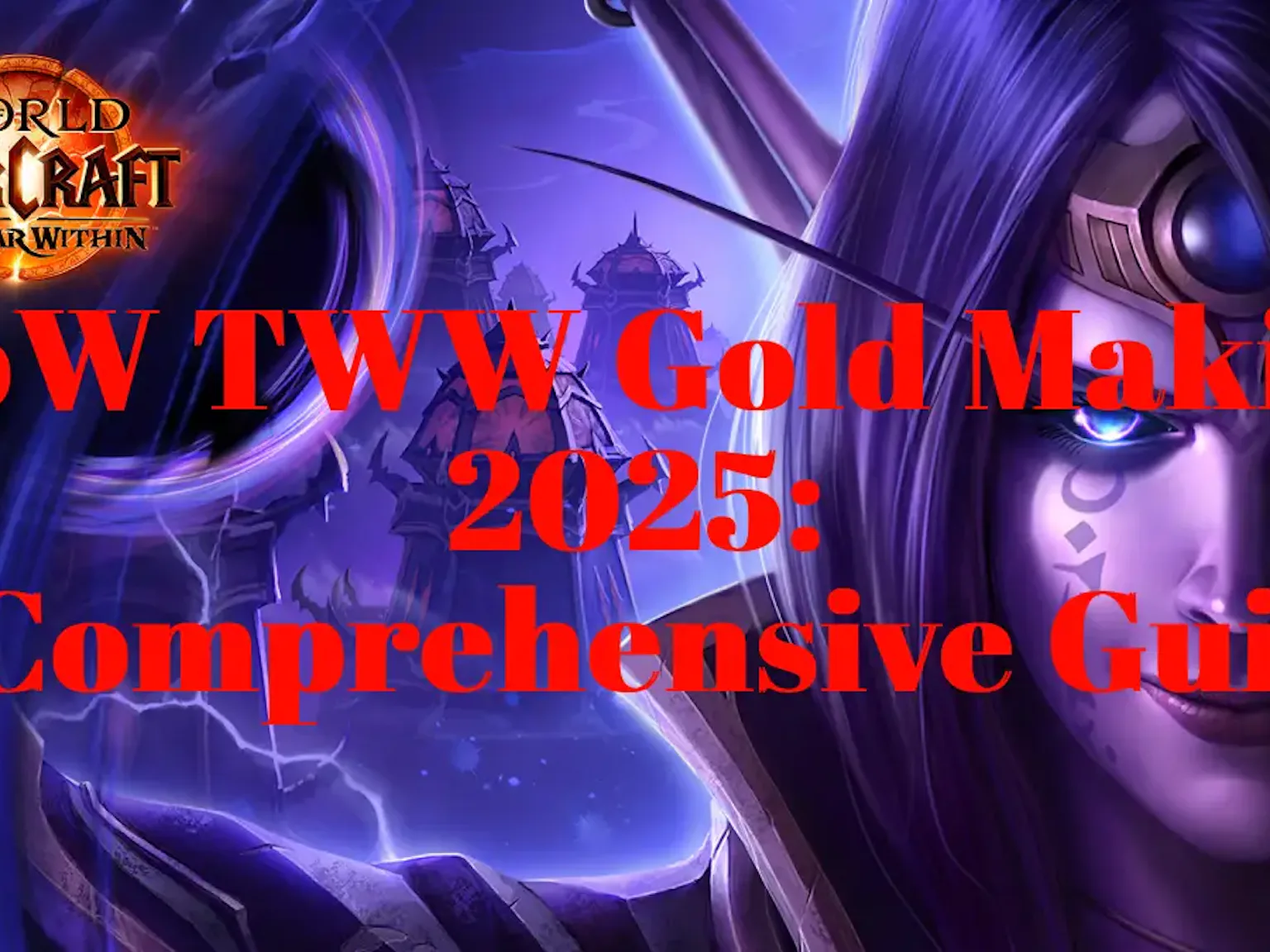 WoW TWW Gold Making 2025 A Comprehensive Guide art