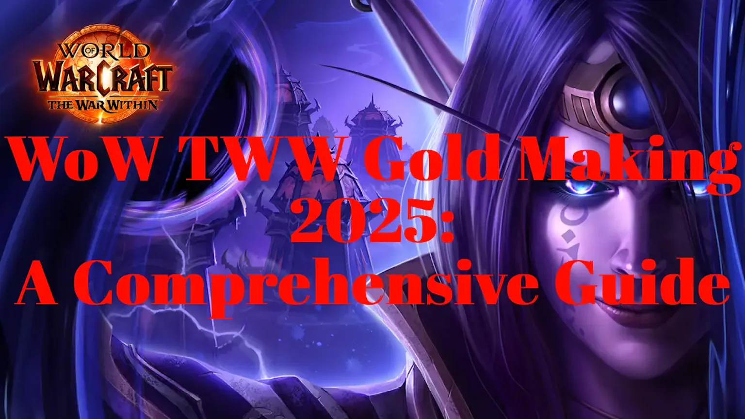 WoW TWW Gold Making 2025 A Comprehensive Guide art