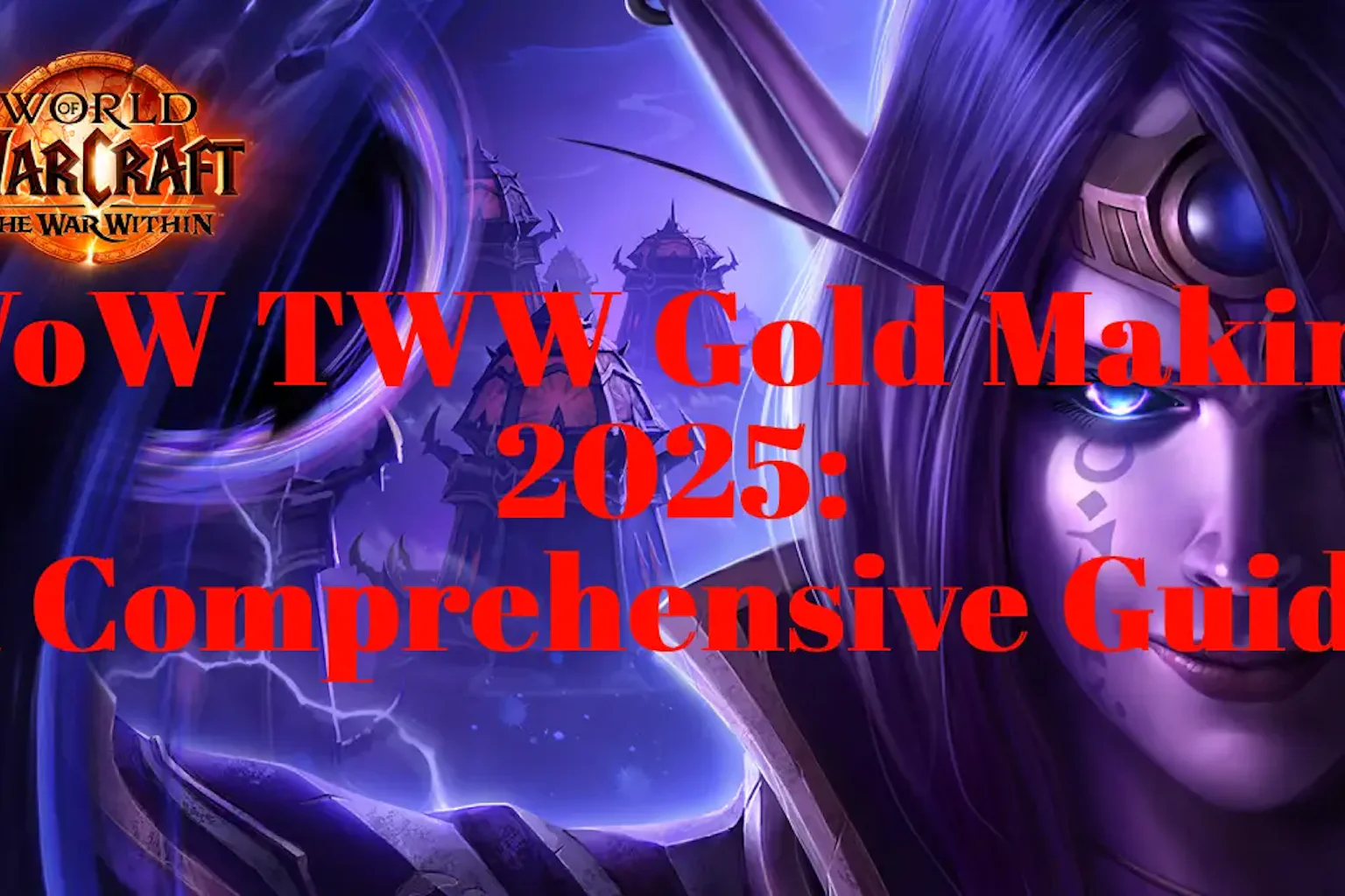 WoW TWW Gold Making 2025 A Comprehensive Guide art