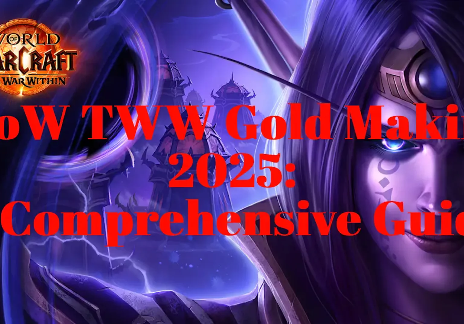 WoW TWW Gold Making 2025 A Comprehensive Guide art