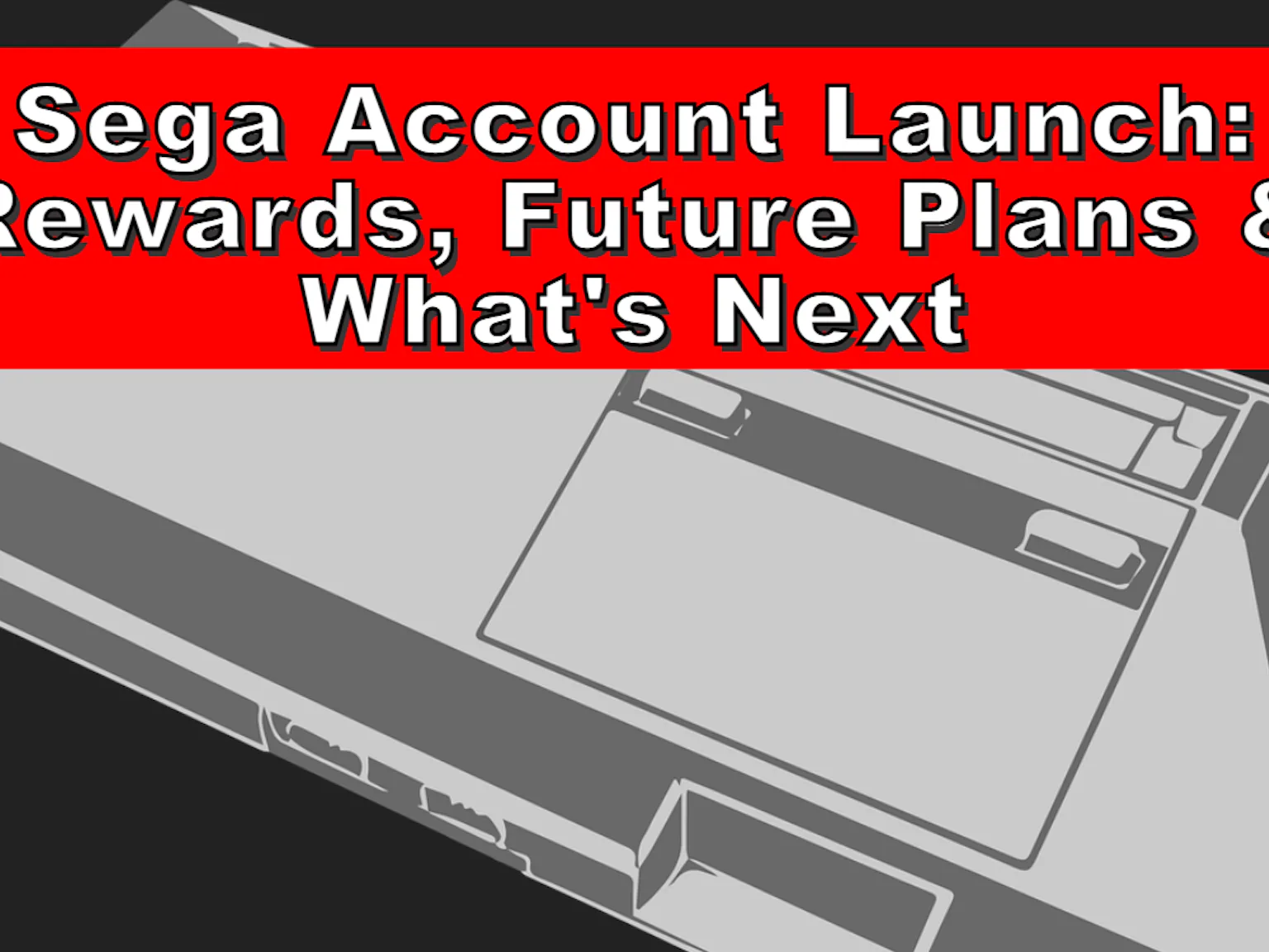 Sega Account Launch: Rewards, Future Plans & What's Next art