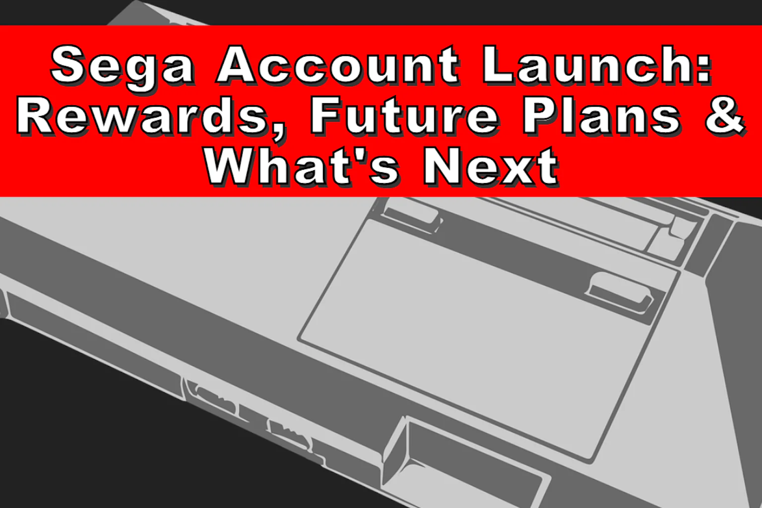 Sega Account Launch: Rewards, Future Plans & What's Next art