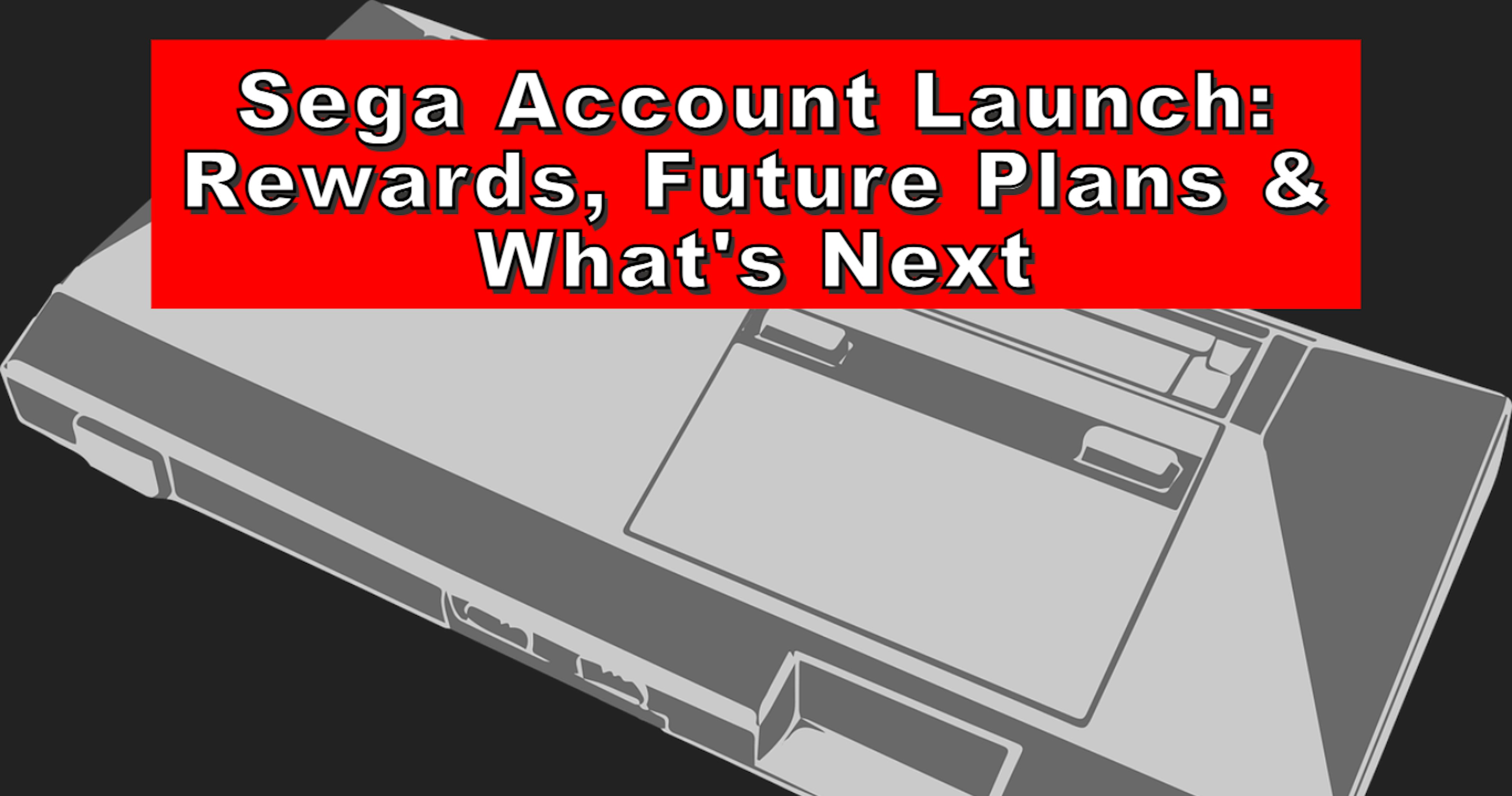 Sega Account Launch: Rewards, Future Plans & What's Next art