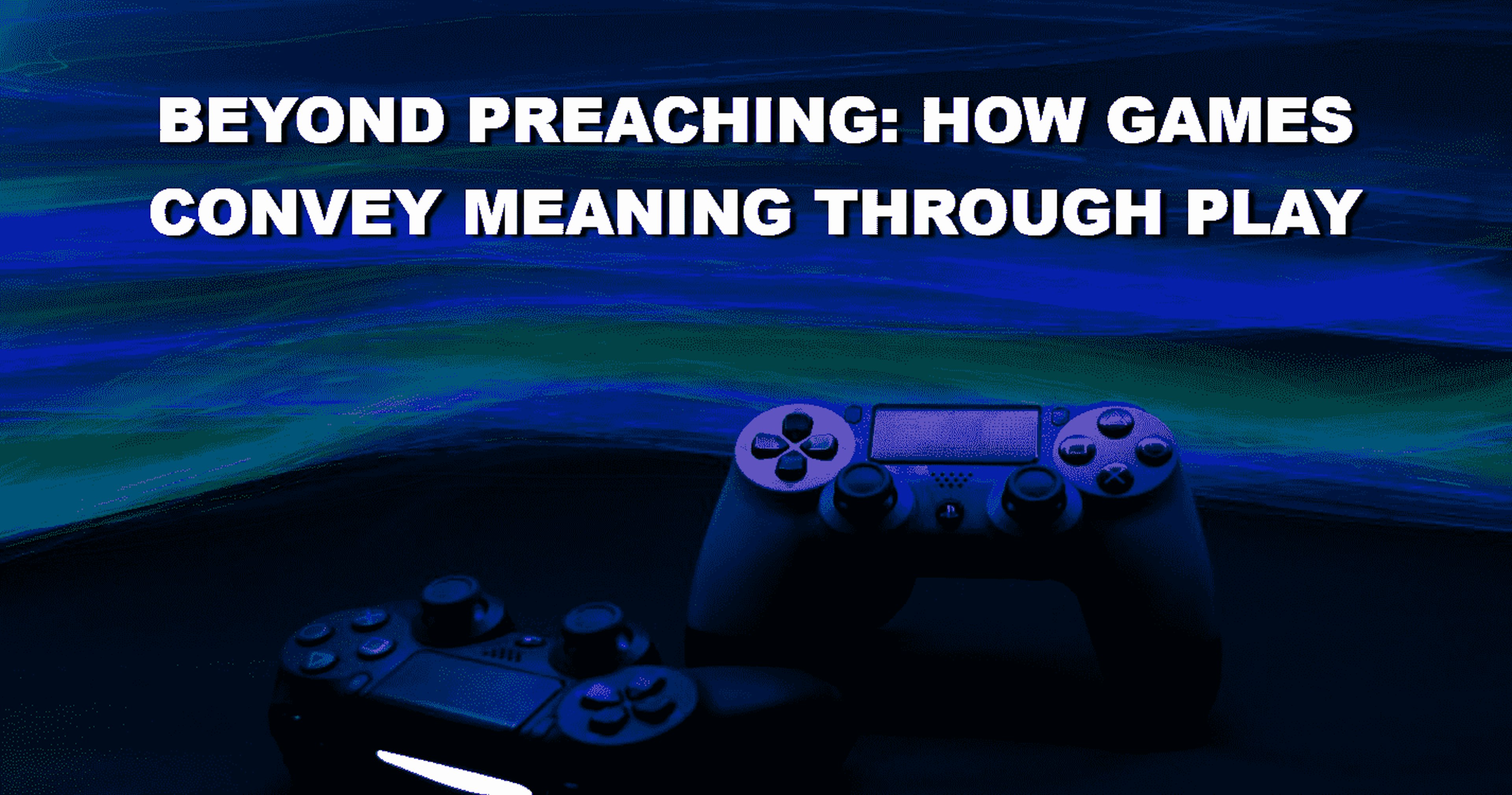 Beyond Preaching: How Games Convey Meaning Through Play art