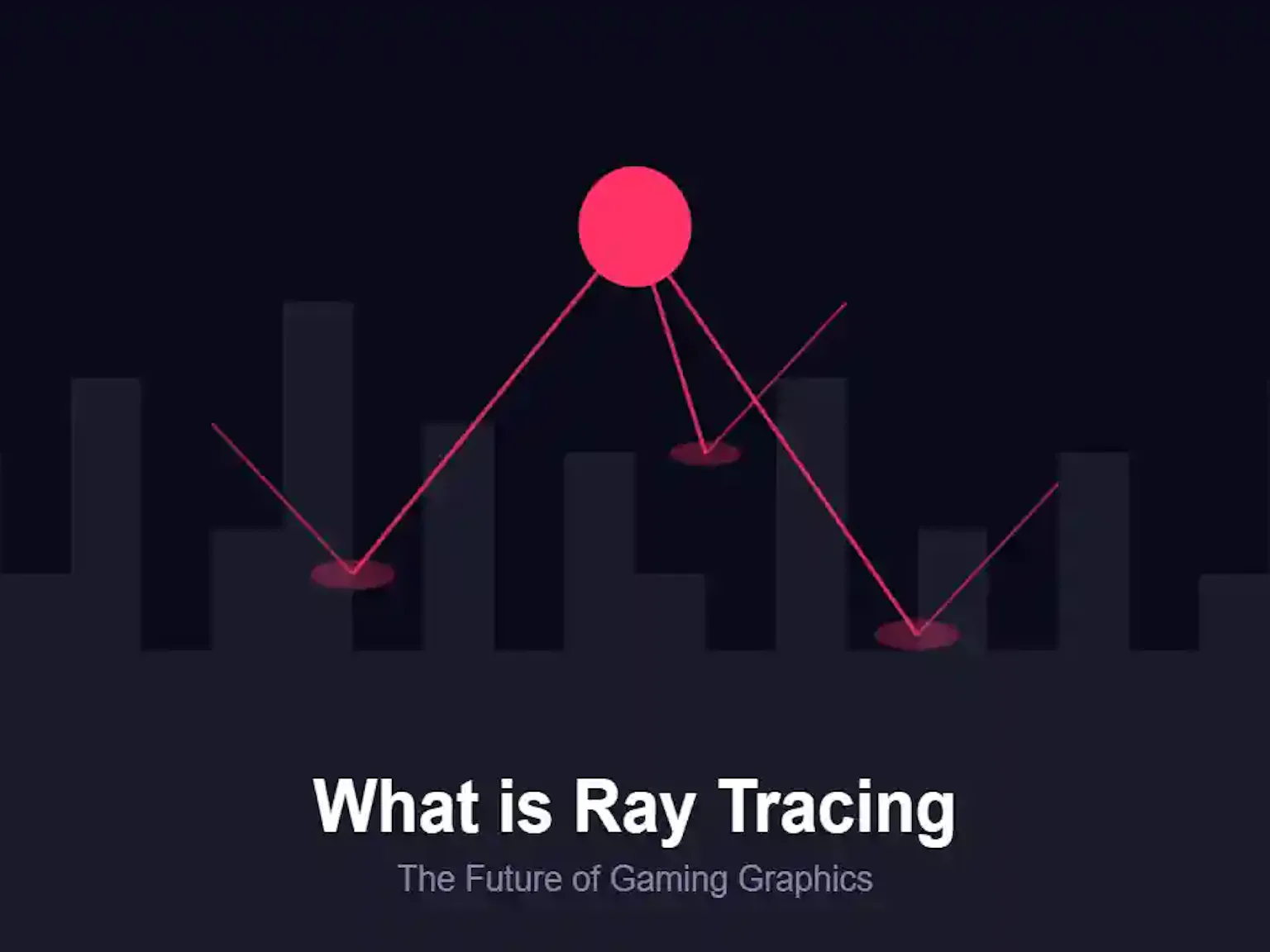 What Is Ray Tracing? A Complete Guide to Gaming's New Light