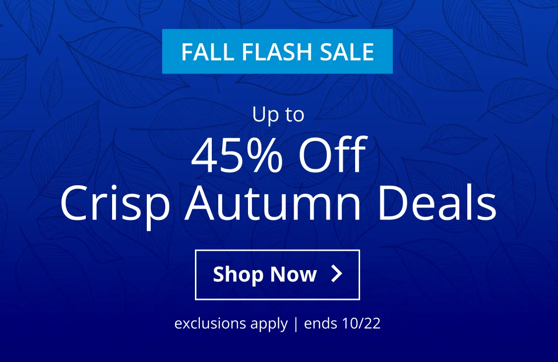 Up to 45% Off Crisp Autumn Deals