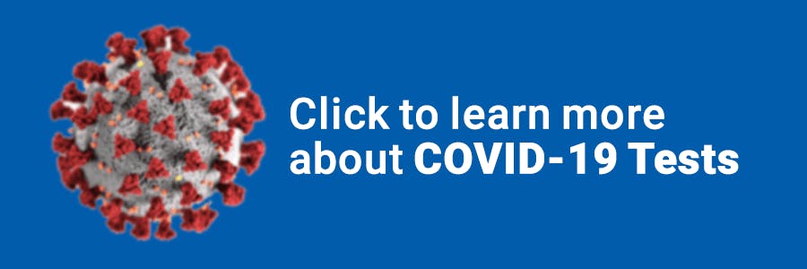 Click to learn more about COVID-19 tests