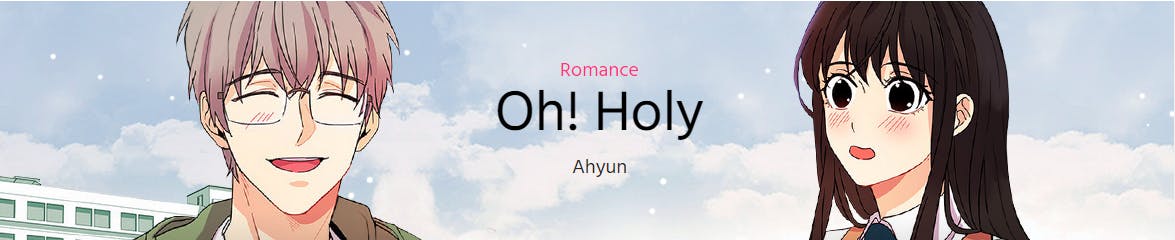 Oh! Holy banner screencapped from Webtoon Oh! Holy banner screencapped from Webtoon