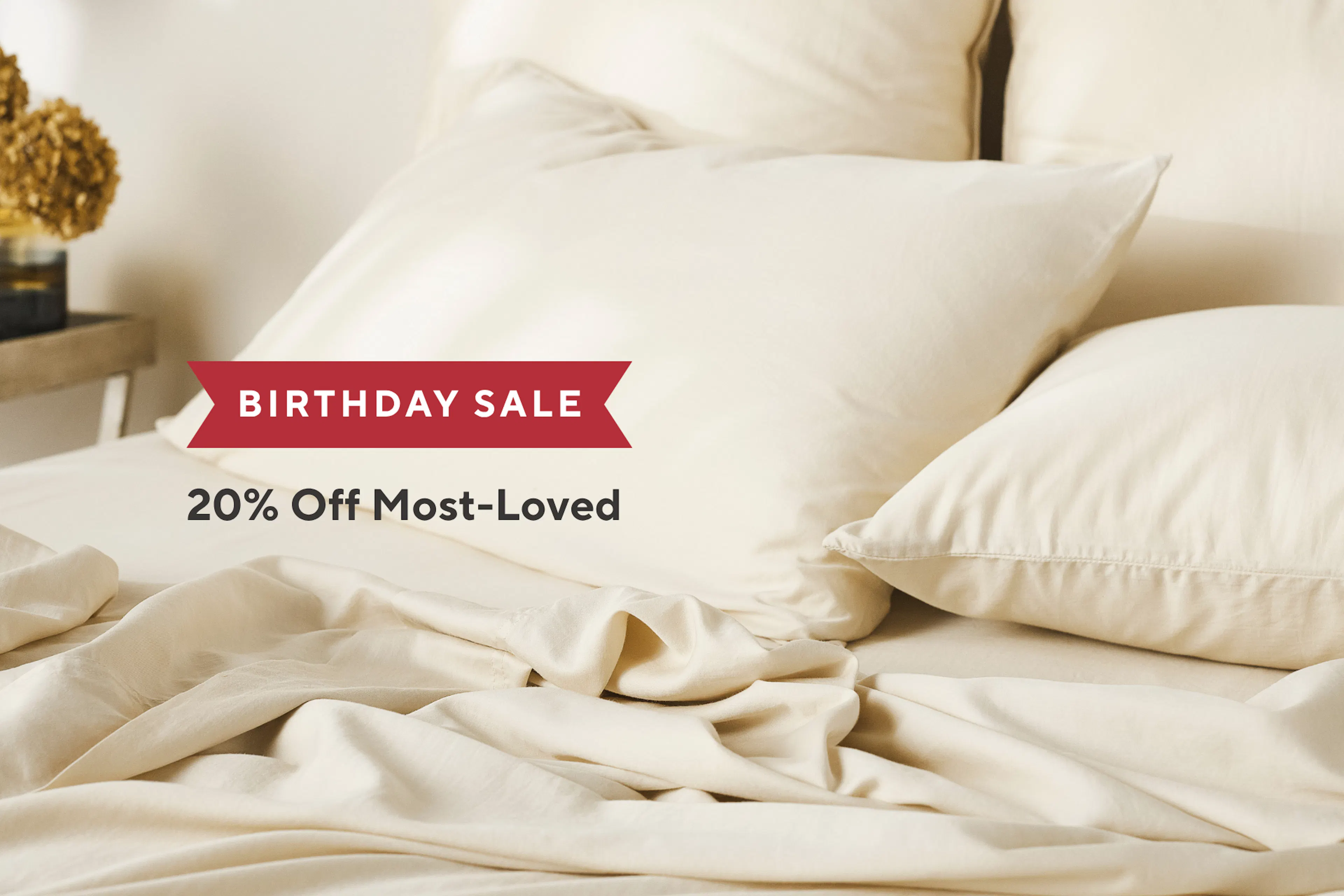 Birthday Sale - 20% Off Most Loved