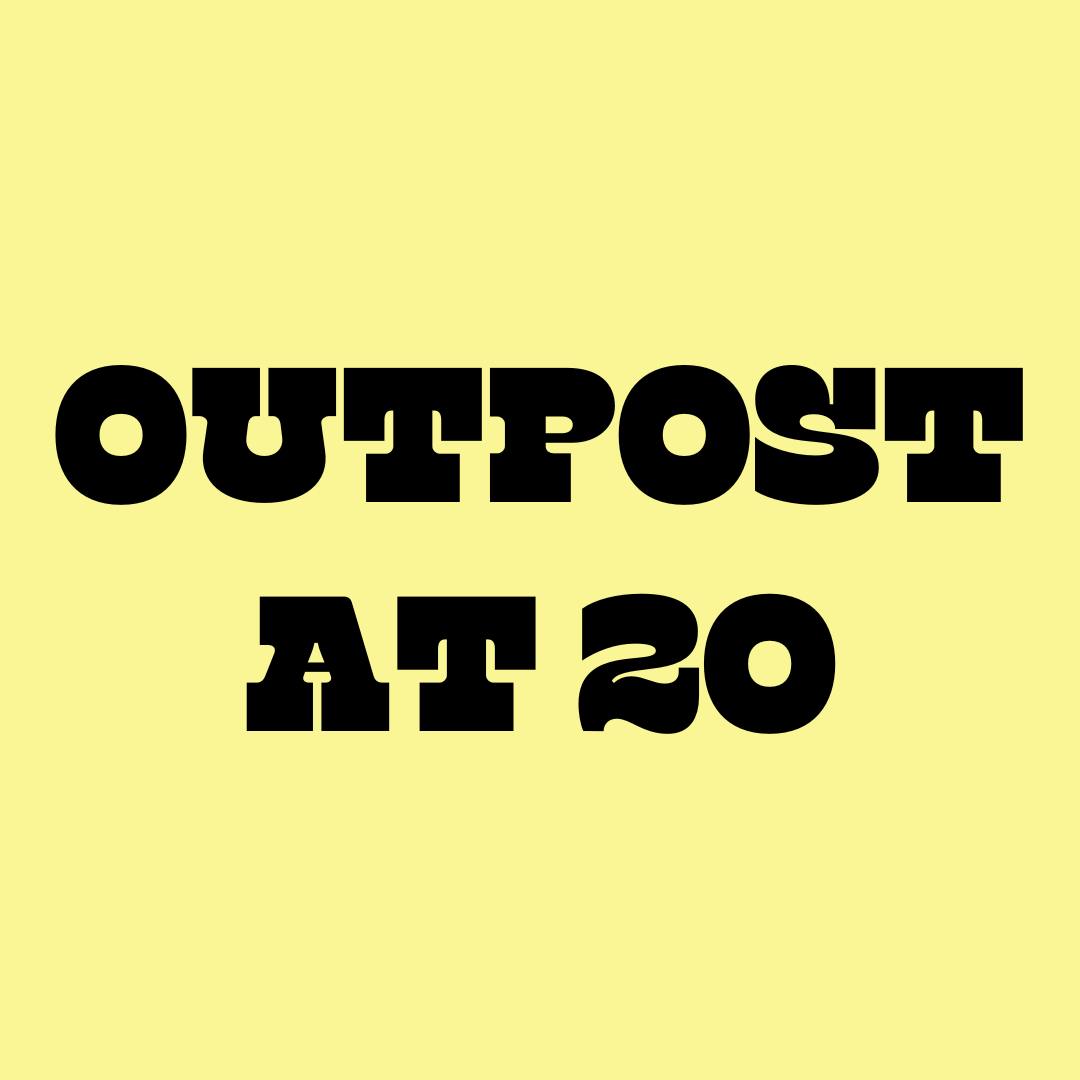 The title: Outpost at 20 in an old fashioned font on a yello background.