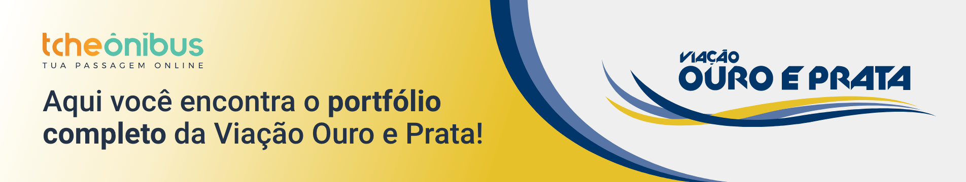 Em fundo degradê do branco para o amarelo há a mensagem "Aqui você encontra o portfólio completo da Viação Ouro e Prata!".