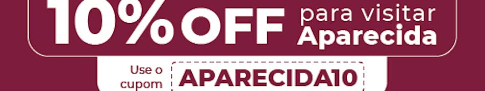 Aparecida com 10% de desconto! Desconto aplicado no carrinho. Aparecida com 10% de desconto! Desconto aplicado no carrinho.