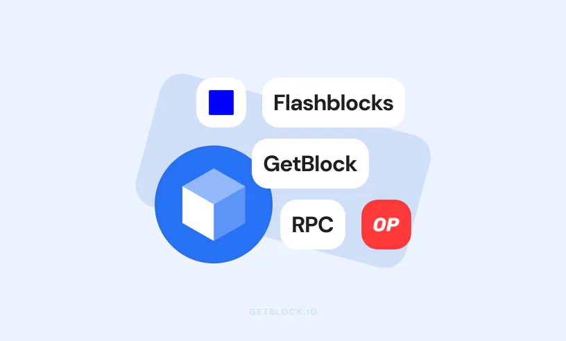 GetBlock Adds Flashblocks Support for Base and Optimism | GetBlock.io