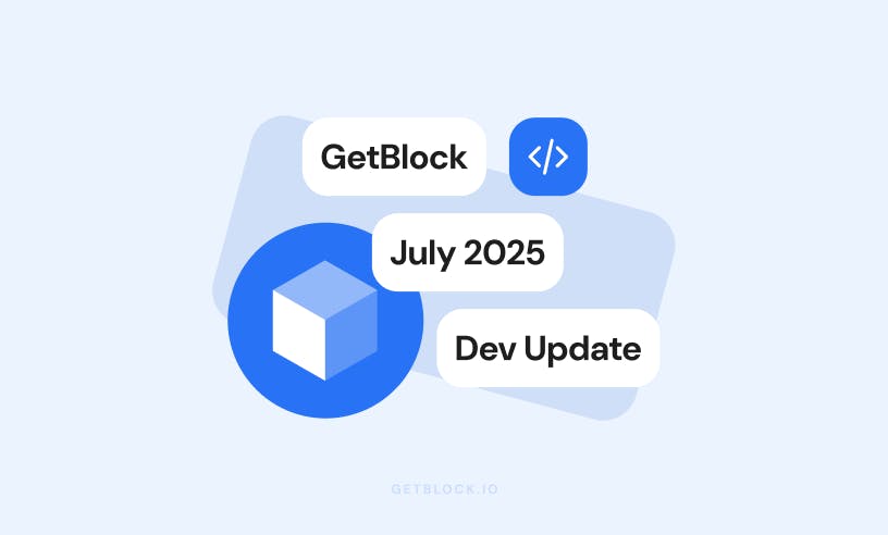 July 2025 Dev Update cover image with GetBlock logo