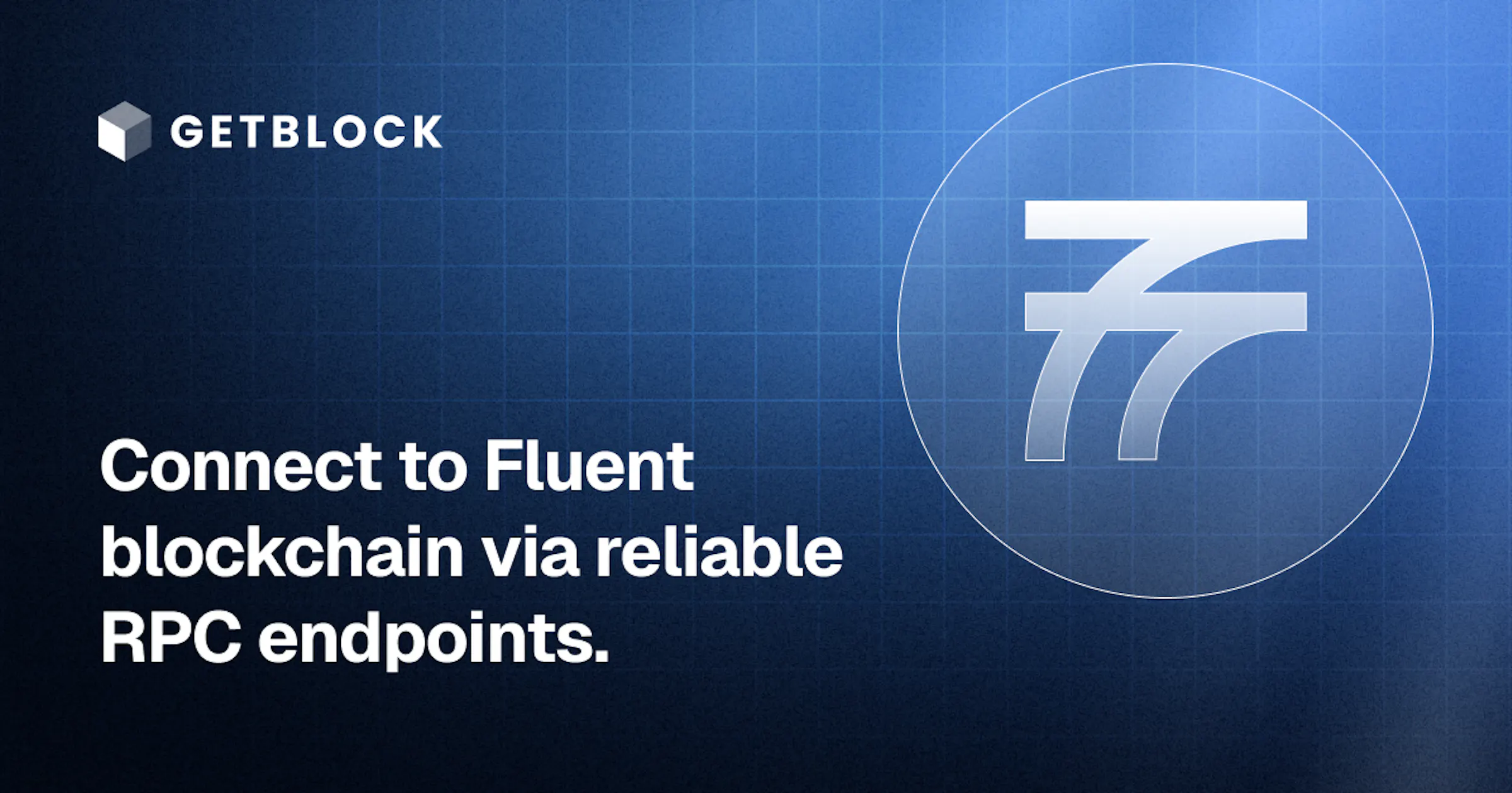 Fluent RPC Node – Fast API Access | GetBlock | GetBlock.io