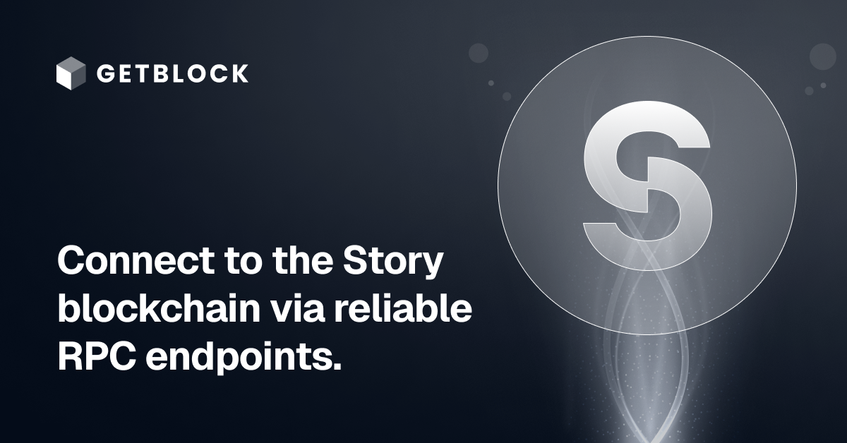 Story RPC Node – Fast API Access | GetBlock | GetBlock.io