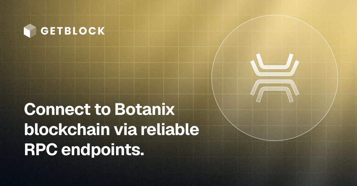 Botanix RPC Node – Fast API Access | GetBlock | GetBlock.io