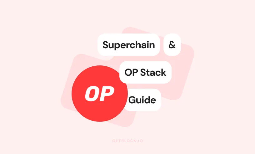 What Is the Optimism Superchain? A Practical OP Stack Guide | GetBlock.io