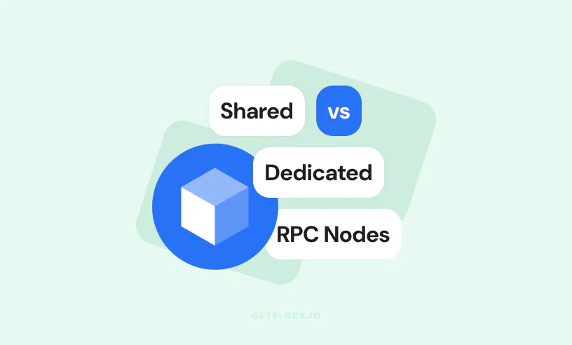 Shared Nodes vs Dedicated Nodes: Which Do You Need? | GetBlock.io