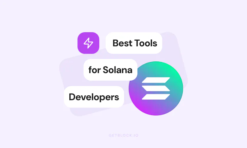 Best Tools for Solana Developers | GetBlock.io