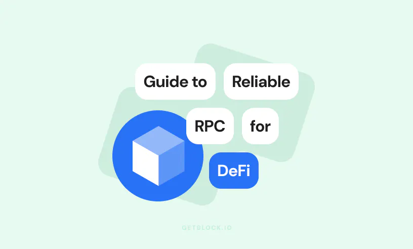 How to Build Reliable RPC Infrastructure for DeFi Protocols | GetBlock.io